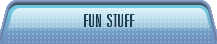 FUN STUFF